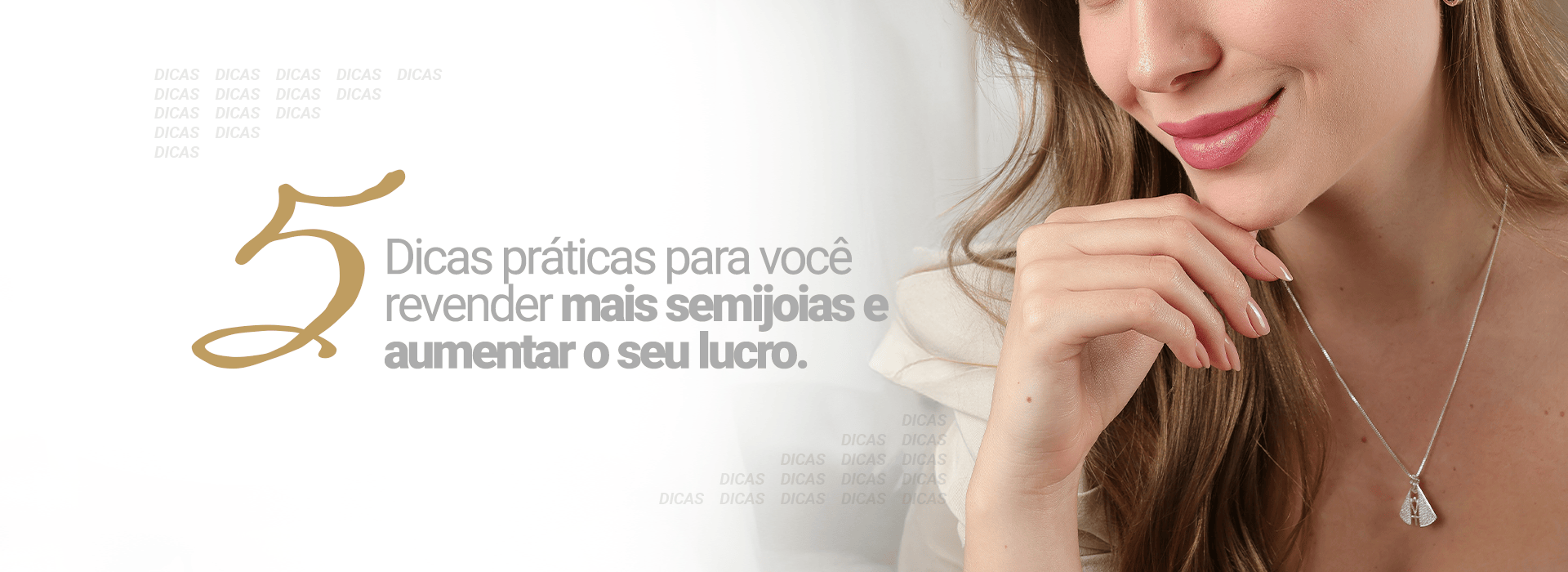 5 Dicas práticas para você revender mais semijoias e aumentar o seu lucro