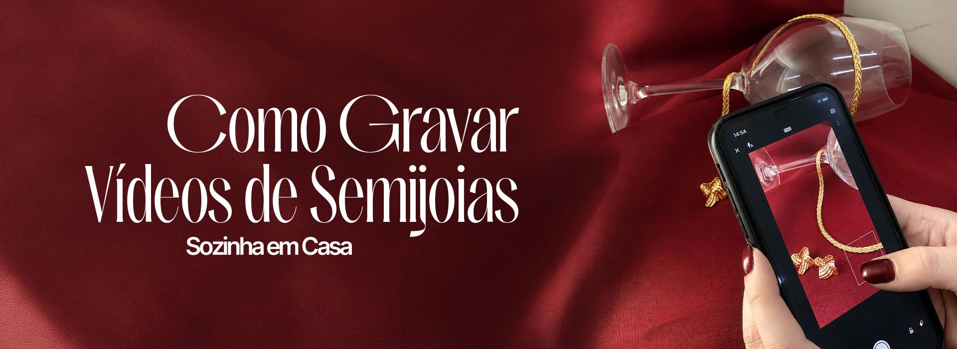 Como Gravar Vídeos de Semijoias Sozinha em Casa