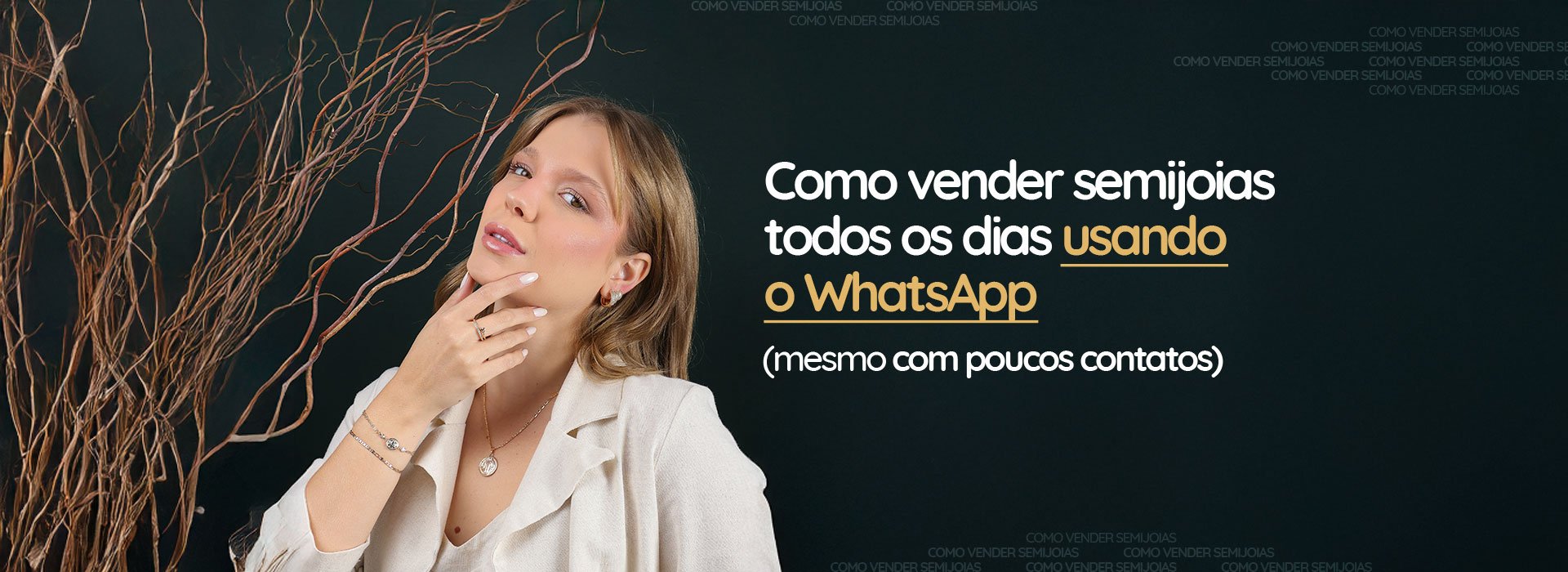 Como vender semijoias todos os dias usando o WhatsApp (mesmo com poucos contatos)