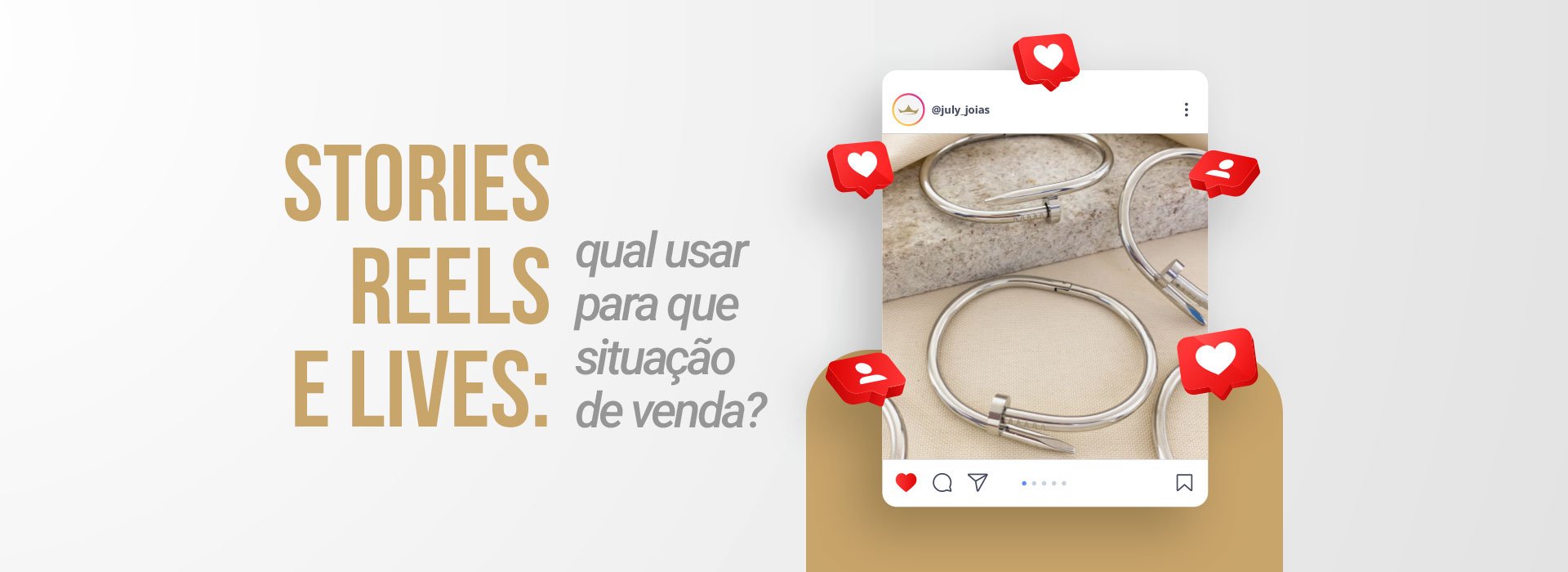 Stories, Reels e Lives: qual usar para que situação de venda?